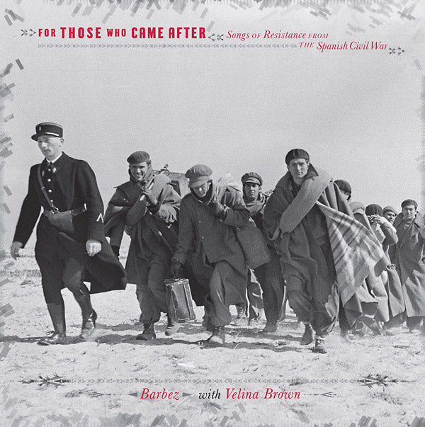 For Those Who Came After: Songs Of Resistance From The Spanish Civil War (Vinyl)