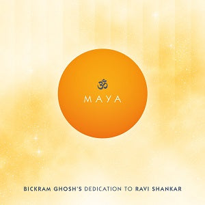 Maya - Bickram Ghosh's Dedication To Ravi Shankar (CD)