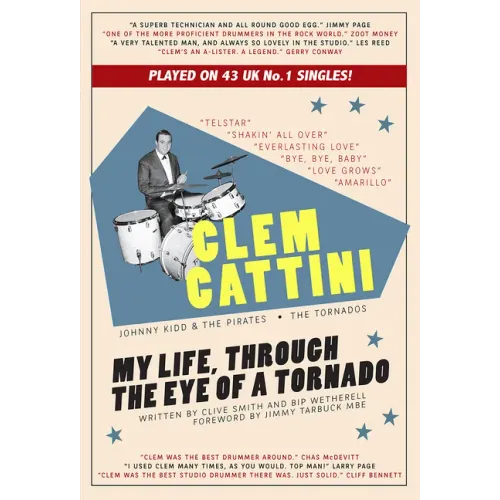 Clem Cattini: My Life, Through the Eye of a Tornado - Paperback