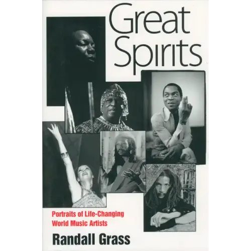 Great Spirits: Portraits of Life-Changing World Music Artists - Hardcover