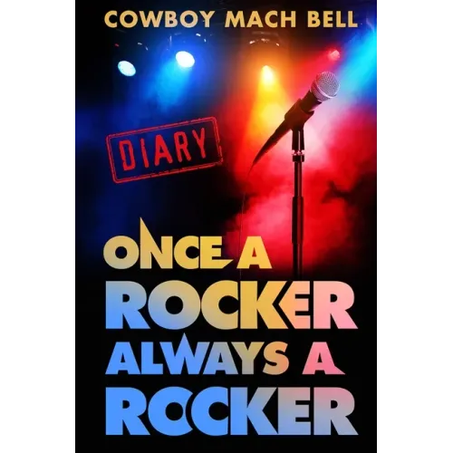 Once a Rocker Always a Rocker: A Diary - Paperback