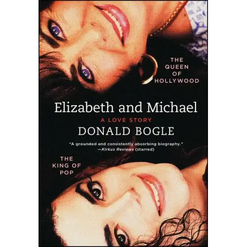 Elizabeth and Michael: The Queen of Hollywood and the King of Pop--A Love Story - Paperback