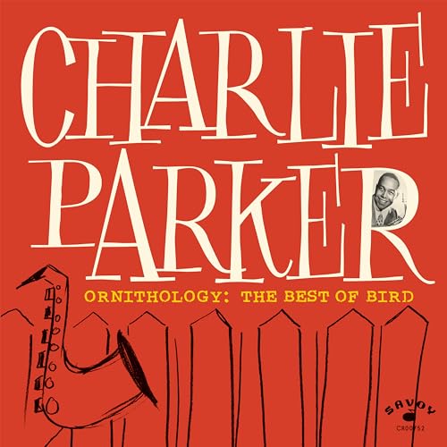 Charlie Parker Ornithology: The Best Of Bird [LP] [Vinyl]