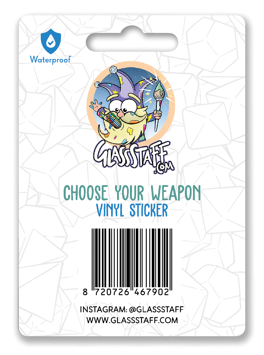 Sticker: Choose Your Weapon Waterproof Die Cut