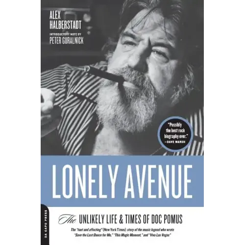 Lonely Avenue: The Unlikely Life and Times of Doc Pomus - Paperback