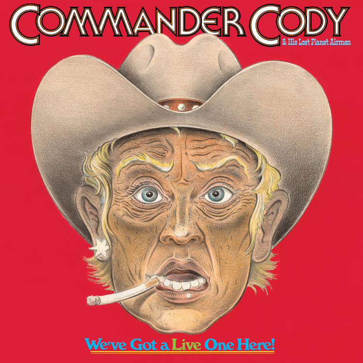 Commander Cody And His Lost Pl - We'Ve Got A Live One Here (Brick & Mortar Exclusive) [2LP] [Vinyl]