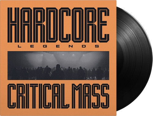 Critical Mass - Hardcore Legends (180G) [Vinyl]