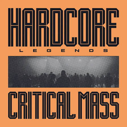 Critical Mass - Hardcore Legends [Vinyl]