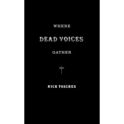 Where Dead Voices Gather - Hardcover