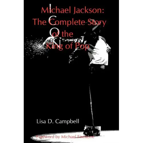 Michael Jackson: The Complete Story of the King of Pop - Paperback