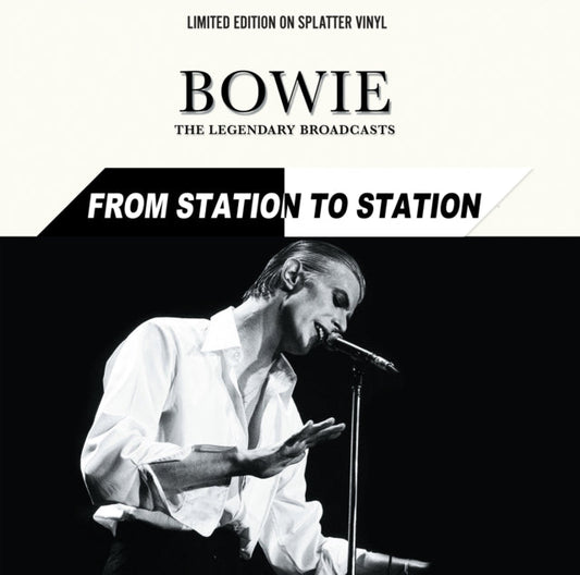From Station to Station: The Legendary Broadcasts (Limited Edition, Splatter Colored Vinyl) [Import] (Vinyl)
