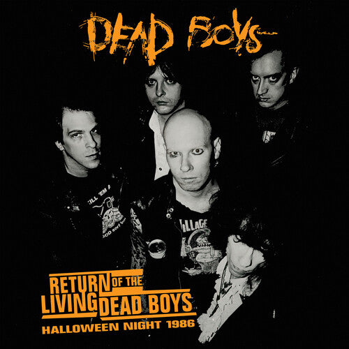 Dead Boys Return Of The Living Dead Boys: Halloween Night 1986 (Colored Vinyl, Opaque Orange) [Vinyl]