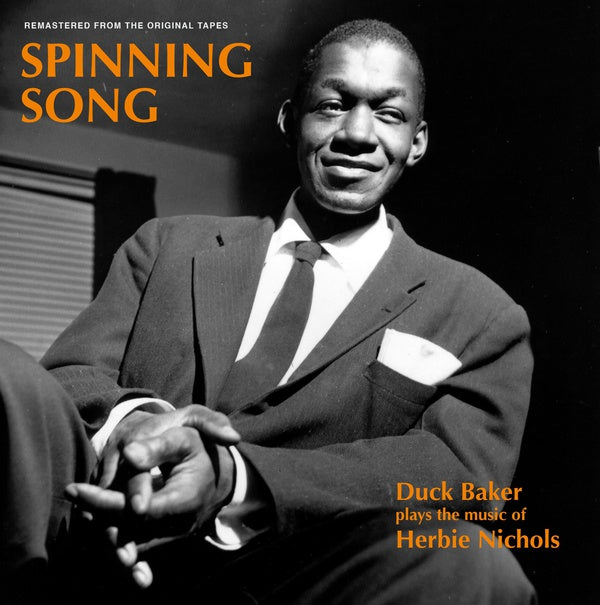 Spinning Song: Duck Baker Plays the Music of Herbie Nichols (Vinyl) - Golden Apple Comics