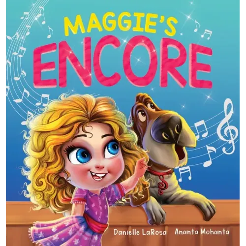 Maggie's Encore: A Heartwarming Tale of a Music Loving Shelter Dog - Hardcover