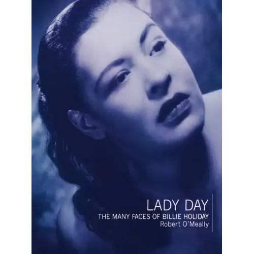 Lady Day: The Many Faces of Billie Holiday - Paperback