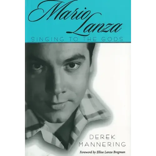 Mario Lanza: Singing to the Gods - Paperback