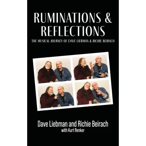 Ruminations & Reflections - The Musical Journey of Dave Liebman and Richie Beirach - Hardcover