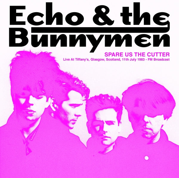 Spare Us The Cutter: Live At Tiffany's, Glasgow, Scotland, 11th July 1983 - FM Broadcast (Pink Vinyl) (Vinyl)
