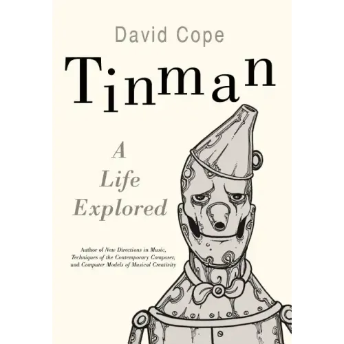 Tinman: A Life Explored - Hardcover