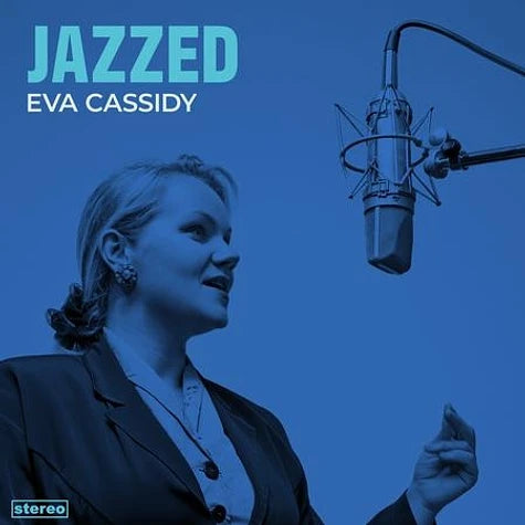 PRE-ORDER Eva Cassidy - Jazzed (Deluxe Gatefold Double 180G Black Vinyl 45Rpm) [2LP] [Vinyl]
