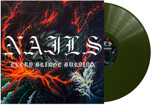 Nails Every Bridge Burning (Forest Green Colored Vinyl) [Vinyl]