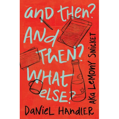 And Then? and Then? What Else? - Hardcover