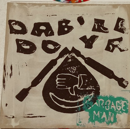 Garbage Man - Dab'll Do Ya Translucent Color Vinyl 7" Record