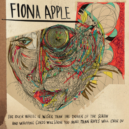 Fiona Apple The Idler Wheel Is Wiser Than The Driver Of The Screw And Whipping Cords Will Serve You More Than Ropes Will Ever Do (180 Gram Vinyl) [Vinyl]