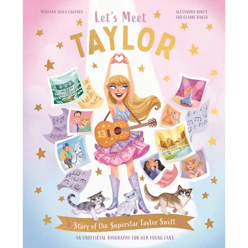 Let's Meet Taylor: Story of the Superstar Taylor Swift - Hardcover