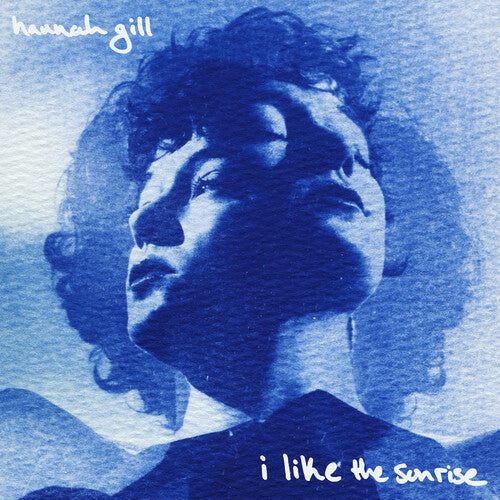 Hannah Gill - I Like The Sunrise [Vinyl]