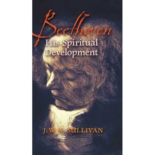Beethoven: His Spiritual Development - Hardcover