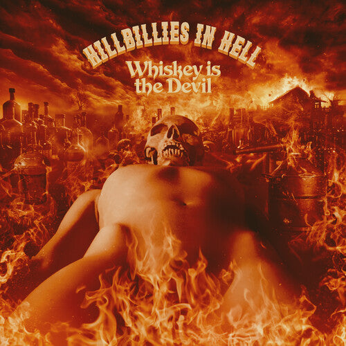 Various Hillbillies In Hell: Whiskey Is The Devil The Demon Drink: Bikers, Boozy Ballads, Moonshine Minstrels and Skid Row Joes (1962-1972) (RSD 2024 EU/UK Exc.) [Vinyl]
