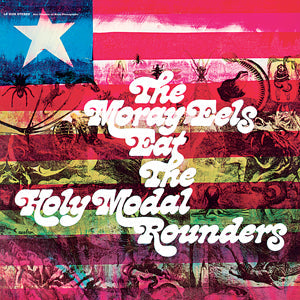 The Moray Eels Eat The Holy Modal Rounders (Vinyl)