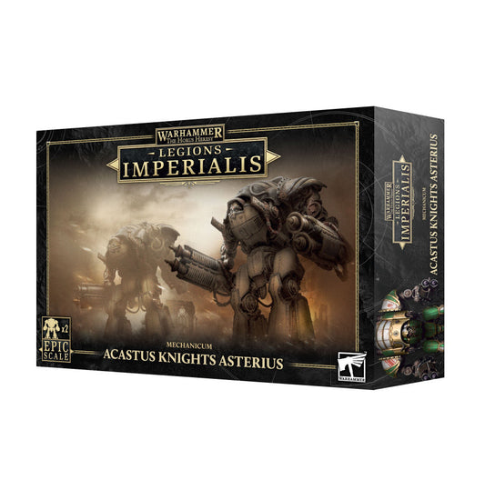 Warhammer Legions Imperialis: Mechanicum Acastus Knights Asterius