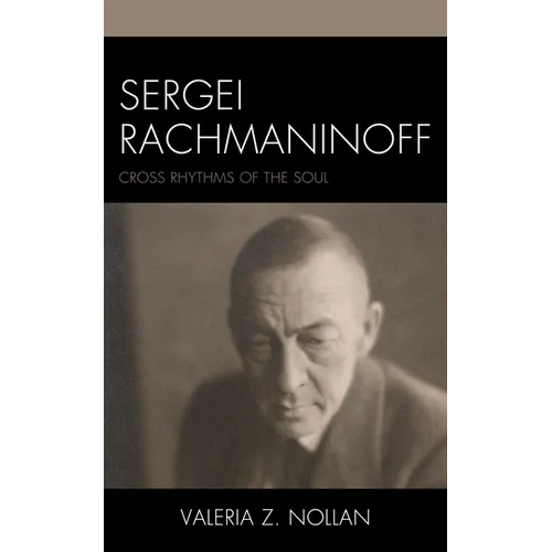 Sergei Rachmaninoff: Cross Rhythms of the Soul - Paperback