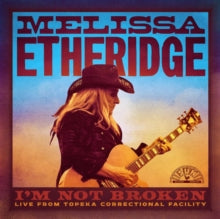 Melissa Etheridge I'm Not Broken: Live Topeka Correctional Facility [2 LP] [Vinyl]