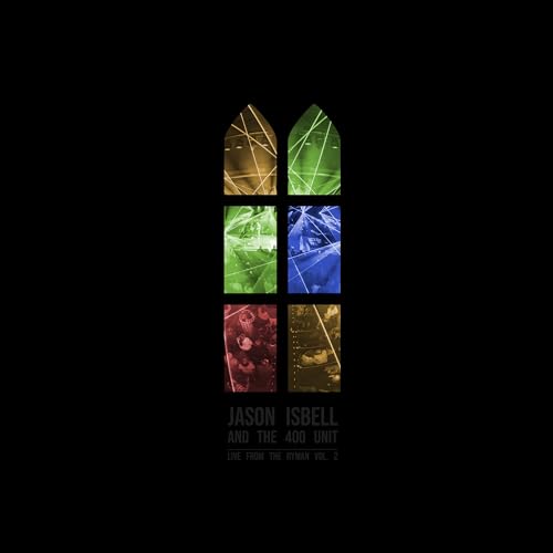 Isbell, Jason and the 400 Unit Live From The Ryman, Vol. 2 [Vinyl]