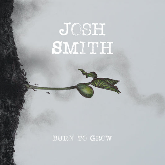 Burn To Grow [CD]