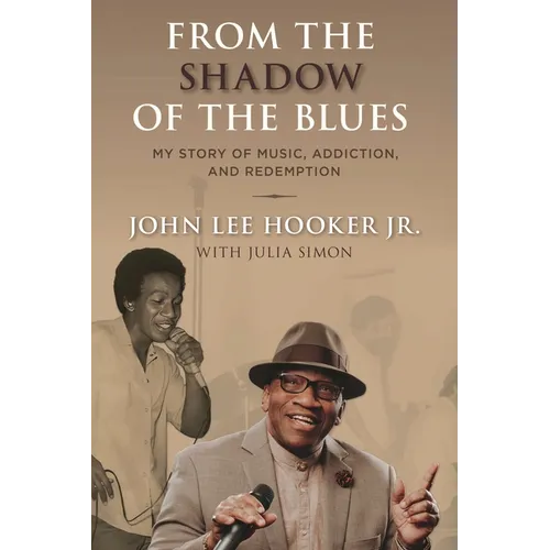 From the Shadow of the Blues: My Story of Music, Addiction, and Redemption - Hardcover