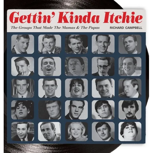 Gettin' Kinda Itchie: The Groups That Made The Mamas & The Papas - Hardcover