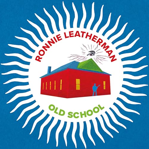 Ronnie Leatherman & Friends-Old School (Vinyl)