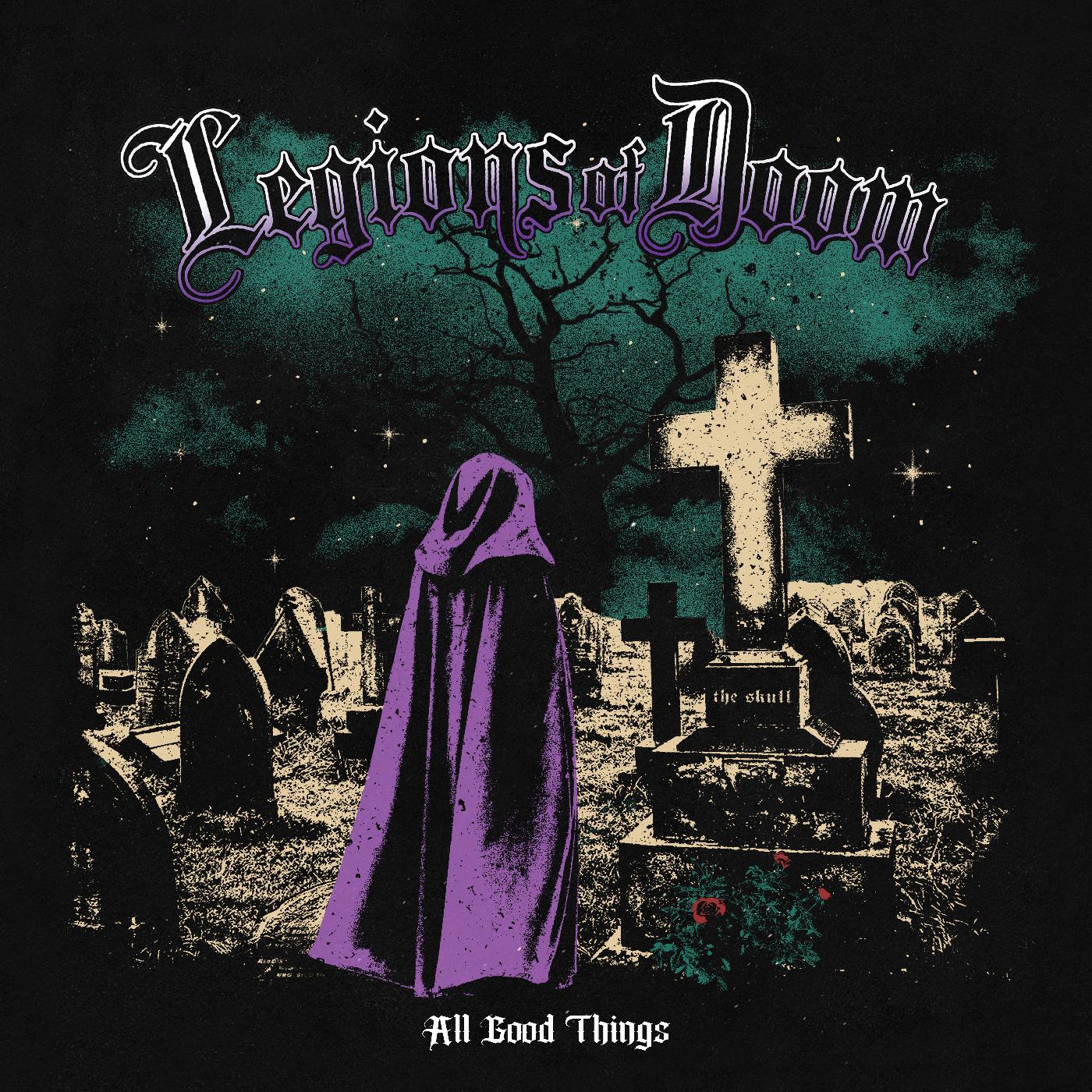 Legions of Doom All Good Things (PURPLE WITH BLACK SPLATTER VINYL) [Vinyl]