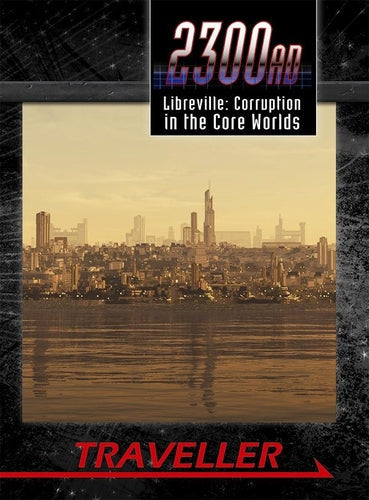 Libreville: Corruption in the Core Worlds (Traveller 2300AD) - Golden Apple Comics