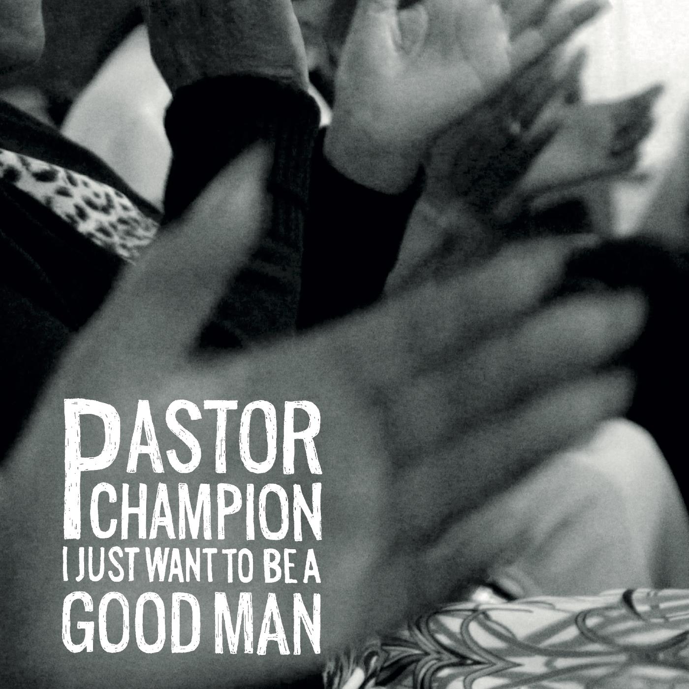 I Just Want To Be A Good Man (Vinyl) - Golden Apple Comics