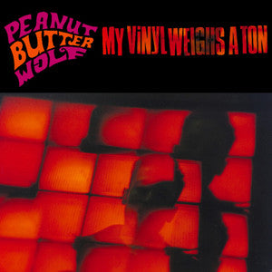 Peanut Butter Wolf My Vinyl Weighs a Ton [Vinyl]