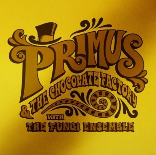 Primus Primus & The Chocolate Factory With The Fungi Ensemble (Limited Edition, Colored Vinyl, Gold, Gold Foil O-Ring / Jacket) [Vinyl]