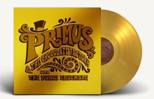 Primus Primus & The Chocolate Factory With The Fungi Ensemble (Limited Edition, Colored Vinyl, Gold, Gold Foil O-Ring / Jacket) [Vinyl]