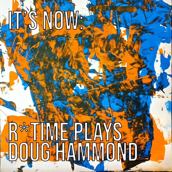 It'S Now: R*Time Plays Doug Hammond (CD) - Golden Apple Comics