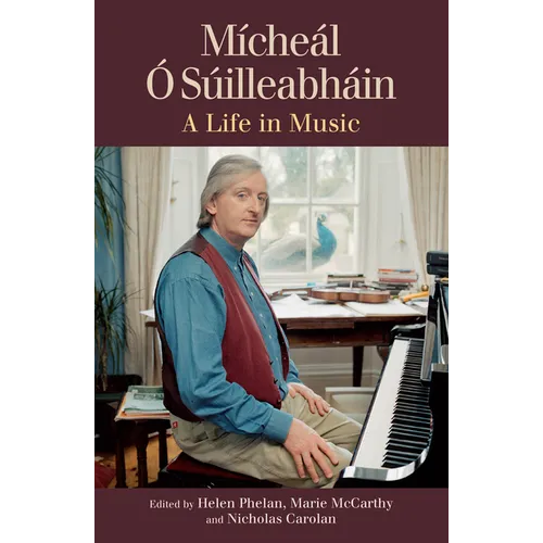 Mícheál Ó Súilleabháin: A Life in Music - Hardcover