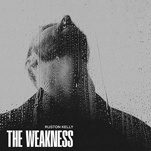 Ruston Kelly The Weakness [LP] [Vinyl]